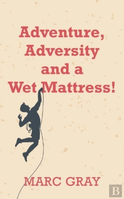 Bertrand.pt - Adventure, Adversity And A Wet Mattress!