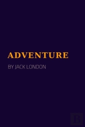 Adventure By Jack London