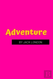 Adventure By Jack London