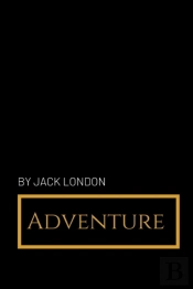 Adventure By Jack London
