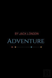 Adventure By Jack London