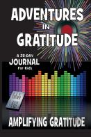 Adventure In Gratitude - Amplifying Gratitude