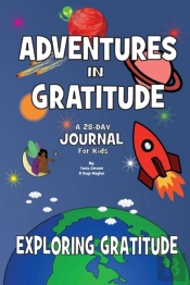Adventure In Gratitude - Exploring Gratitude