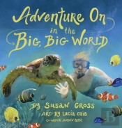 Adventure On In The Big, Big World