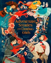 Adventure Stories For Daring Girls