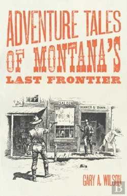 Bertrand.pt - Adventure Tales Of Montana'S Last Frontier