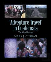 ''Adventure Travel'' In Guatemala