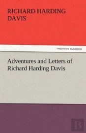 Adventures And Letters Of Richard Harding Davis