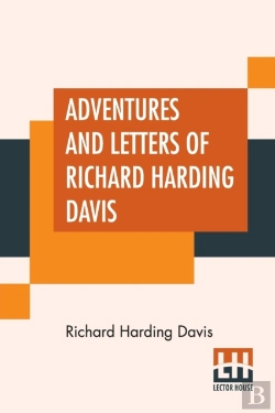Bertrand.pt - Adventures And Letters Of Richard Harding Davis