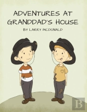 Adventures At Granddad'S House