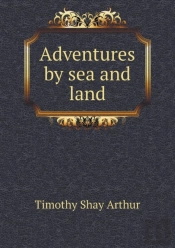 Adventures By Sea And Land