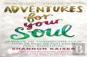 Adventures For Your Soul