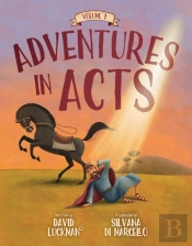 Adventures In Acts Vol. 1