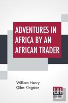 Adventures In Africa By An African Trader
