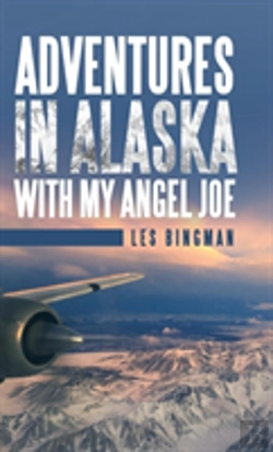 Bertrand.pt - Adventures In Alaska With My Angel Joe