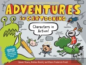 Adventures In Cartooning: Characters In Action (Enhanced Edition)