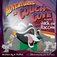 Adventures In Couch Cove As Told By Jack The Raccoon