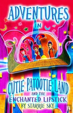 Bertrand.pt - Adventures In Cutie Patootie Land And The Enchanted Lipstick