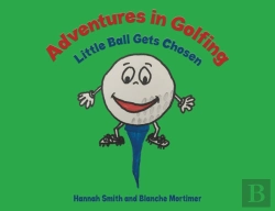 Bertrand.pt - Adventures In Golfing - Little Ball Gets Chosen