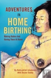 Adventures In Home Birthing