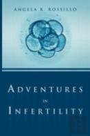 Adventures In Infertility