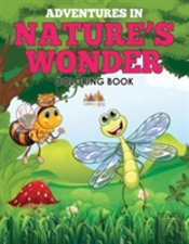 Adventures In Nature'S Wonder Coloring Book
