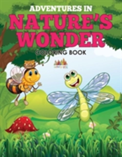 Bertrand.pt - Adventures In Nature'S Wonder Coloring Book