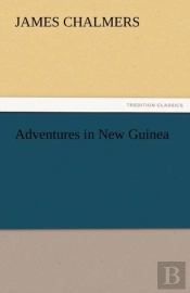 Adventures In New Guinea