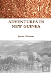Adventures In New Guinea