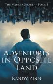 Adventures In Opposite Land
