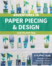 Adventures In Paper Piecing & Design