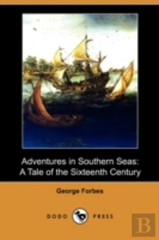 Adventures In Southern Seas: A Tale Of T