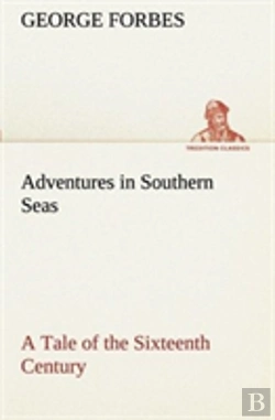 Bertrand.pt - Adventures In Southern Seas A Tale Of The Sixteenth Century