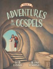 Adventures In The Gospels Vol. 2