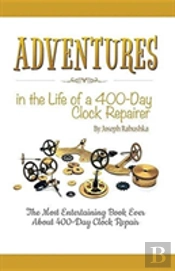 Adventures In The Life Of A 400-Day Clock Repairer