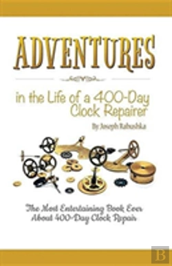 Bertrand.pt - Adventures In The Life Of A 400-Day Clock Repairer