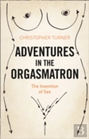 Adventures In The Orgasmatron