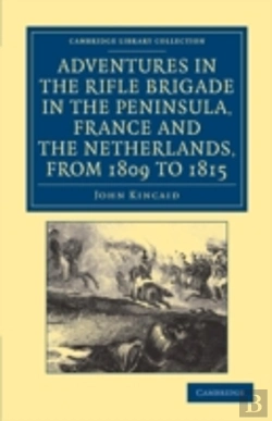 Bertrand.pt - Adventures In The Rifle Brigade In The Peninsula, France And The Netherlands, From 1809 To 1815
