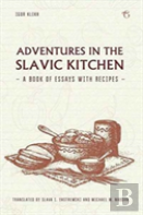 Adventures In The Slavic Kitchen