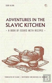 Adventures In The Slavic Kitchen