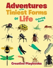 Adventures In The Tiniest Forms Of Life Coloring Book