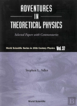 Bertrand.pt - Adventures In Theoretical Physics: Selected Papers With Commentaries