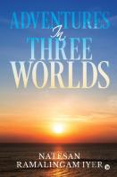 Adventures In Three Worlds