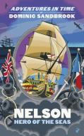 Adventures In Time: Nelson, Hero Of The Seas