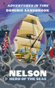 Adventures In Time: Nelson, Hero Of The Seas