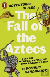 Adventures In Time: The Fall Of The Aztecs