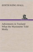 Adventures In Toyland What The Marionette Told Molly