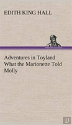 Bertrand.pt - Adventures In Toyland What The Marionette Told Molly