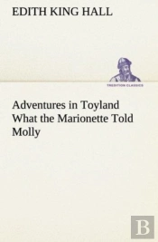 Adventures In Toyland What The Marionette Told Molly