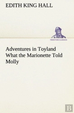 Bertrand.pt - Adventures In Toyland What The Marionette Told Molly